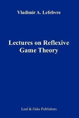 Lectures on the Reflexive Games Theory 1