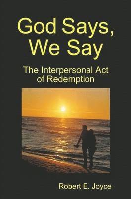 Robert Joyce - God Says, We Say, Häftad