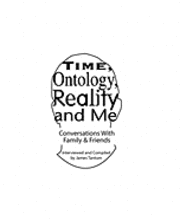 bokomslag Time, Ontology, Reality and Me: Conversations With Intimates