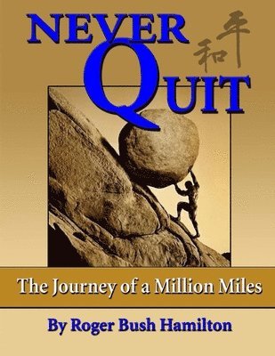 bokomslag Never Quit: (The Journey of a Million Miles)