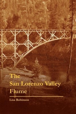 Lisa Robinson - San Lorenzo Valley Flume, Häftad