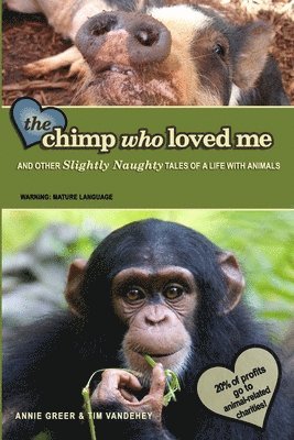 Tim Vandehey, Annie Greer - Chimp Who Loved Me, Häftad