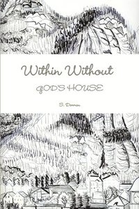 bokomslag WITHIN WITHOUT God's House