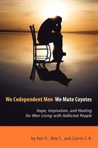 bokomslag We Codependent Men - We Mute Coyotes