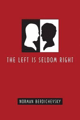 The Left Is Seldom Right 1