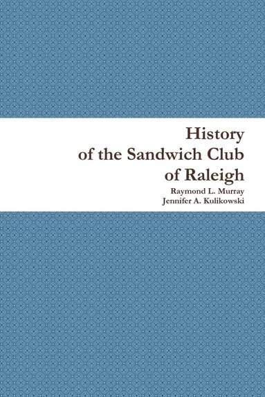 bokomslag History of the Sandwich Club of Raleigh