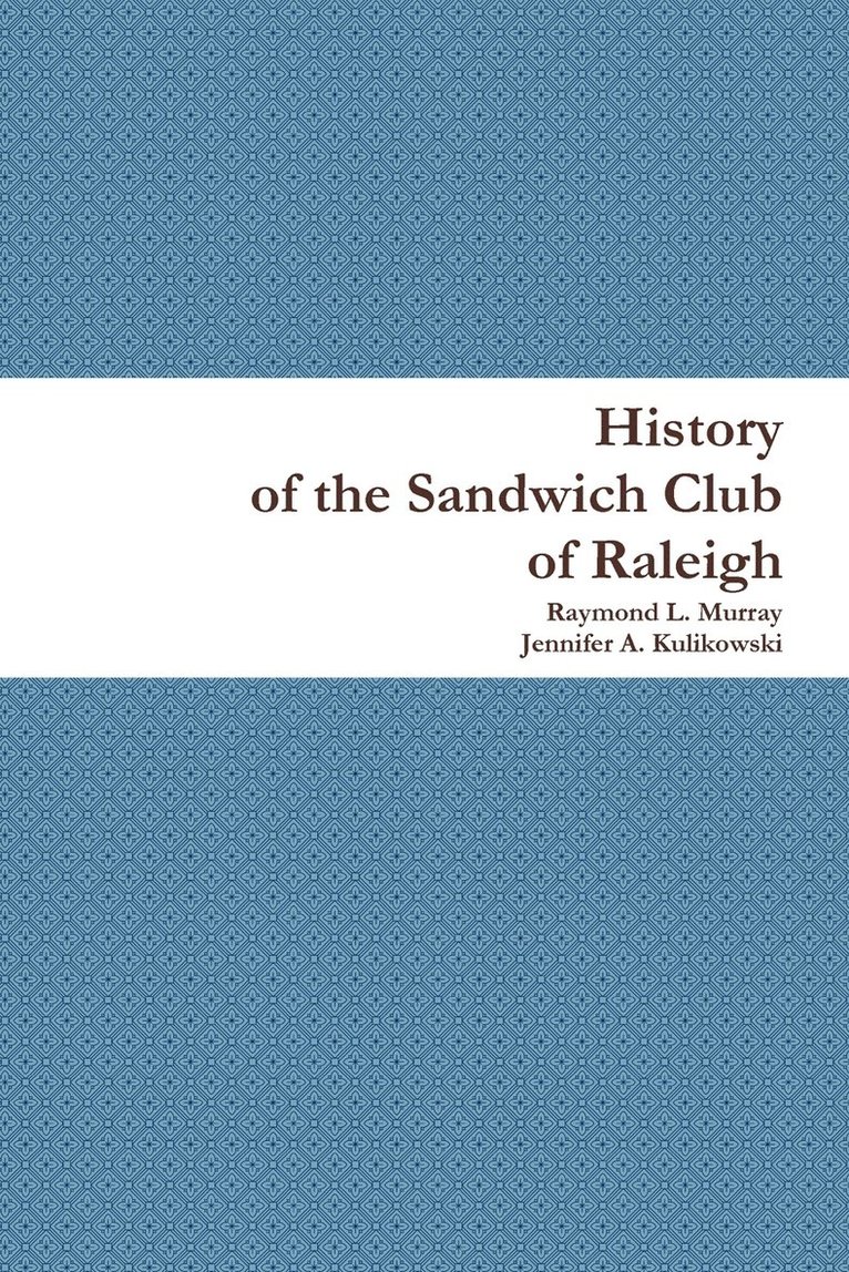 History of the Sandwich Club of Raleigh 1