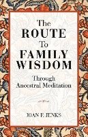 The Route to Family Wisdom 1