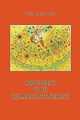 Mirach Speaks To His Grammatical Transparents 1