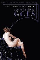 Theodore Dalrymple - Anything Goes, Häftad