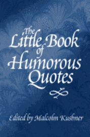 bokomslag The Little Book of Humorous Quotes