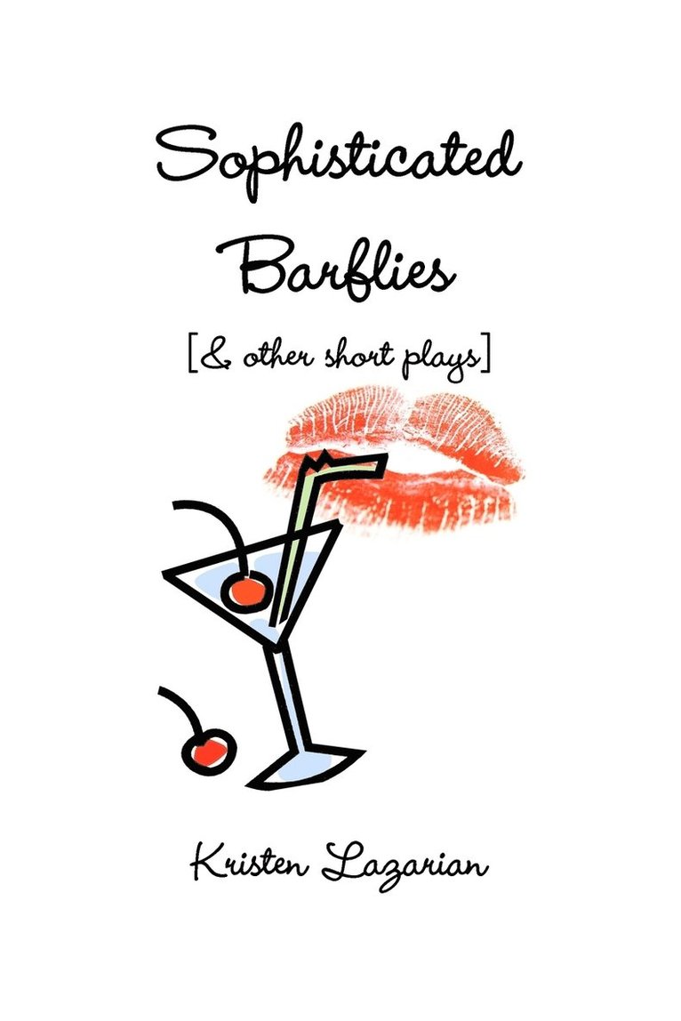 Sophisticated Barflies & Other Short Plays 1
