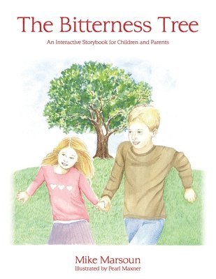 bokomslag The Bitterness Tree: An Interactive Storybook for Children and Parents