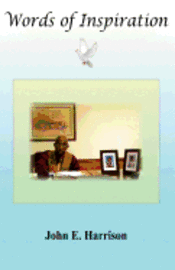 John E. Harrison, John E Harrison, Barbara M Pierce - Words of Inspiration, Häftad