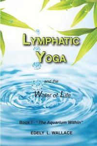 bokomslag Lymphatic Yoga: Book I - 'The Aquarium Within'