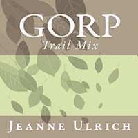 Gorp: Trail Mix 1