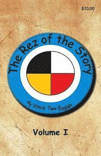 Vince Two Eagles - The Rez of the Story, Häftad