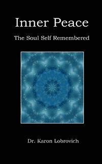 bokomslag Inner Peace: The Soul Self Remembered