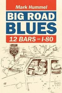 bokomslag Big Road Blues-12 Bars on I-80