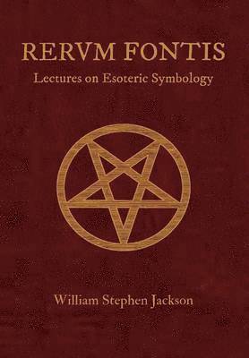 bokomslag RERUM FONTIS Lectures on Esoteric Symbology
