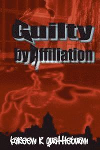 bokomslag GUILTY by AFFILIATION: Non ficition book