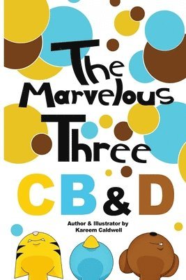 The Marvelous Three CB&D 1