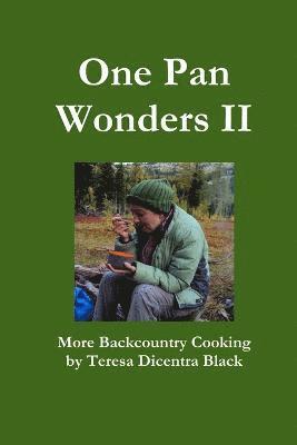 bokomslag One Pan Wonders II - More Backcountry Cooking