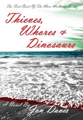 Thieves, Whores & Dinosaurs 1