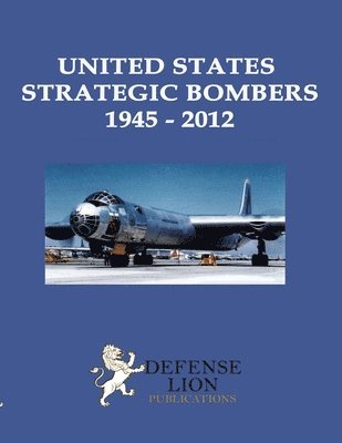 United States Strategic Bombers 1945 - 2012 1