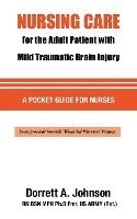 Nursing Care for the Adult Patient with Mild Traumatic Brain Injury 1