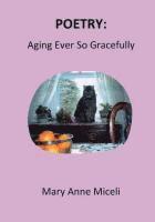 bokomslag Poetry: Aging Ever So Gracefully