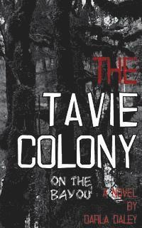 bokomslag The Tavie Colony on the Bayou