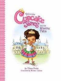 bokomslag Princess Cupcake Jones and the Missing Tutu
