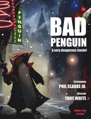 Bad Penguin: A very dangerous movie! 1