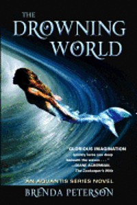 The Drowning World: An Aquantis Novel 1