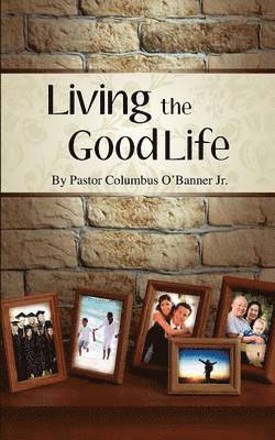 Columbus O'Banner Jr, Jr. O'Banner, Columbus, Columbus O'Banner - Living the Good Life, Häftad