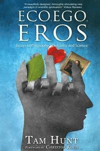 bokomslag Eco, Ego, Eros: Essays in Philosophy, Science and Spirituality