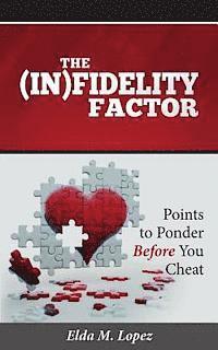 bokomslag The (In)fidelity Factor: Points to Ponder Before You Cheat