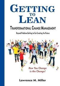 bokomslag Getting to Lean - Transformational Change Management