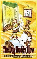 Gregory D. Armstrong - The Day Buddy Flew, Inbunden