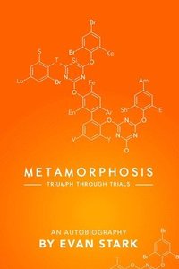 bokomslag Metamorphosis - Triumph Through Trials