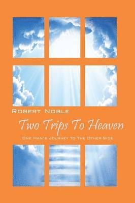 Robert Noble - Two Trips to Heaven, Häftad