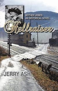 bokomslag Hellraiser - Mother Jones: An Historical Novel