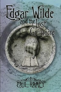 bokomslag Edgar Wilde and the Lost Grimoire