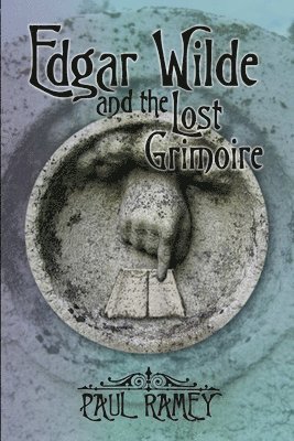 Edgar Wilde and the Lost Grimoire 1