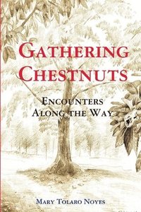 bokomslag Gathering Chestnuts