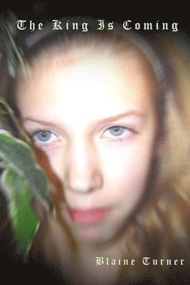 Blaine Turner - King Is Coming, Häftad