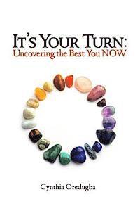 bokomslag It's Your Turn: Uncovering the Best You NOW