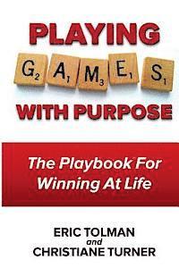 bokomslag 'Playing GAMES with Purpose': The Playbook For Winning At Life
