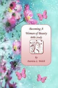 bokomslag Becoming A Woman of Beauty